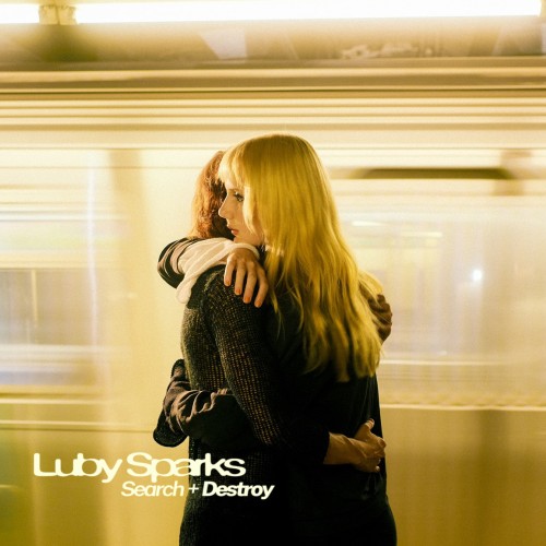Luby Sparks / Search + Destroy