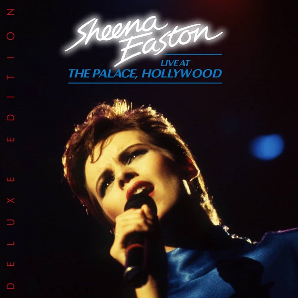 SHEENA EASTON / シーナ・イーストン / LIVE AT THE PALACE, HOLLYWOOD - DELUXE EDITION