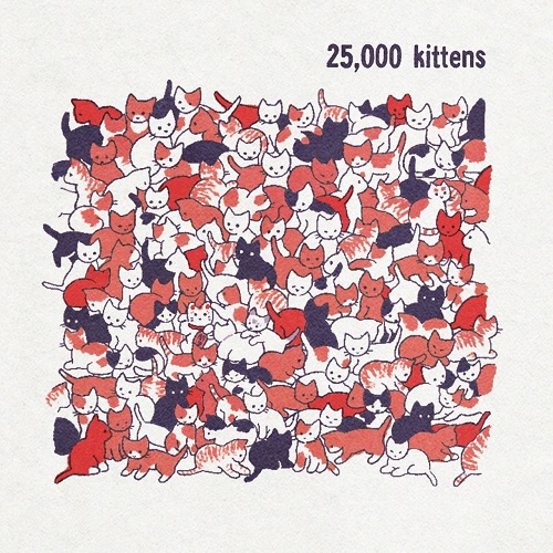 25,000 Kittens / 25,000 Kittens
