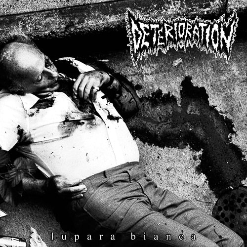 DETERIORATION / LUPARA BIANCA (LP)