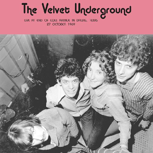 VELVET UNDERGROUND (& NICO) / ヴェルヴェット・アンダーグラウンド & ニコ / LIVE AT END OF COLE AVENUE IN DALLAS, TEXAS 27 OCTOBER 1969 (LP)