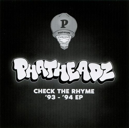 PHATHEADZ PKA REAL II REEL / CHECK THE RHYME 93-94 "CD"
