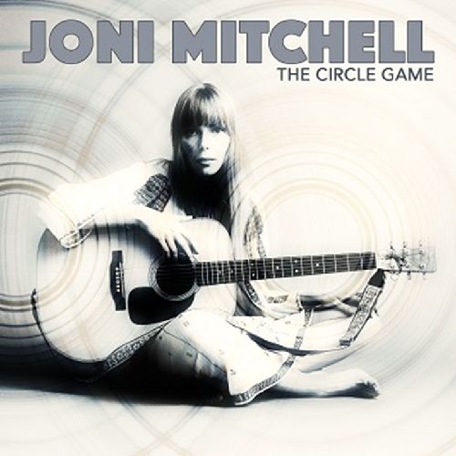 JONI MITCHELL / ジョニ・ミッチェル / THE CIRCLE GAME (CD)