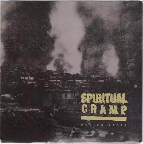 SPIRITUAL CRAMP / POLICE STATE (7")