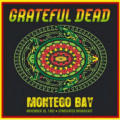 GRATEFUL DEAD / グレイトフル・デッド / MONTEGO BAY, NOVEMBER 26, 1982, SYNDICATED BROADCAST (2CD)