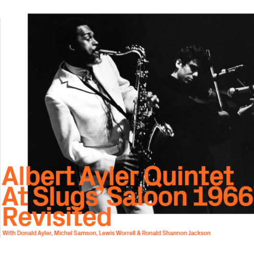 ALBERT AYLER / アルバート・アイラー / At Slugs’ Saloon 1966 Revisited