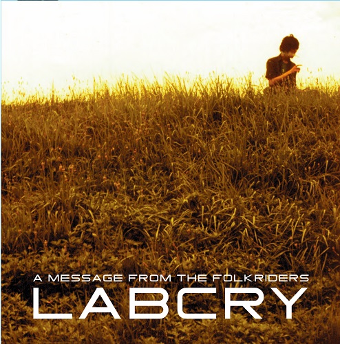 LABCRY / ラブクライ / A MESSAGE FROM THE FOLKRIDERS 