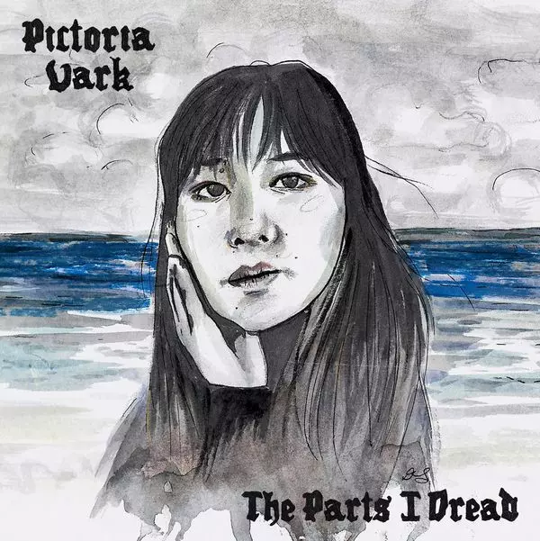 PICTORIA VARK / THE PARTS I DREAD (VINYL)