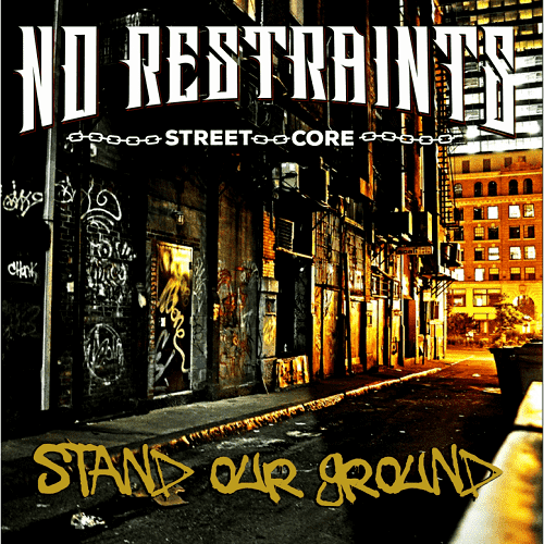 NO RESTRAINTS / STAND OUR GROUND (LP)