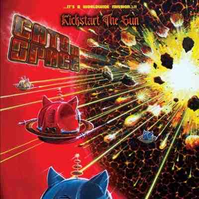 CATS IN SPACE / キャッツ・イン・スペース / KICKSTART THE SUN(2CD)