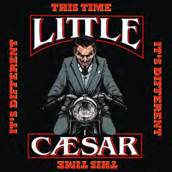 LITTLE CAESAR / リトル・シーザー / THIS TIME IT'S DIFFERENT