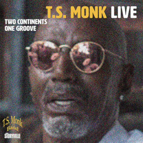 T.S. MONK / T.S.モンク / Two Continents One Groove