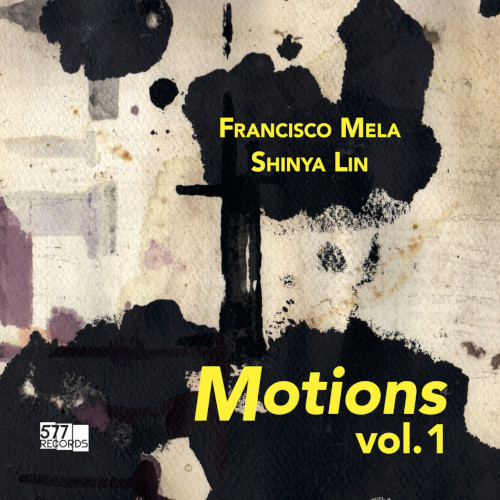 FRANCISCO MELA / フランシスコ・メラ / Motions Vol. 1