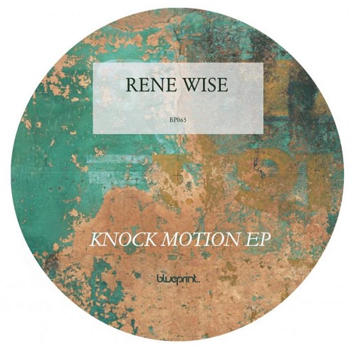 RENE WISE / KNOCK MOTION EP