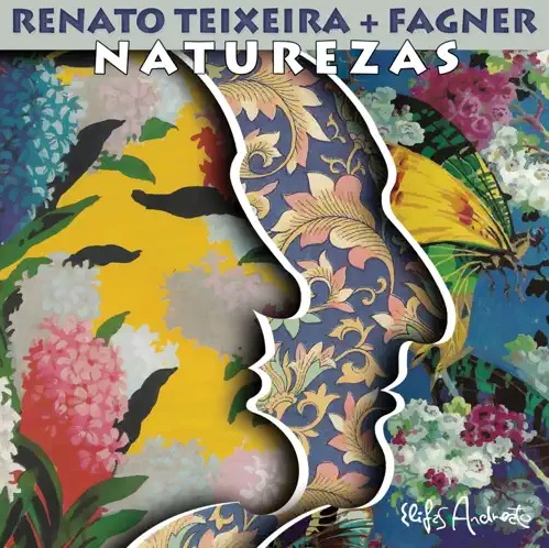 FAGNER & RENATO TEIXEIRA / ファギネル & ヘナート・テイシェイラ / NATUREZAS