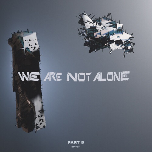 V.A.(BPITCH CONTROL) / WE ARE NOT ALONE PART 5