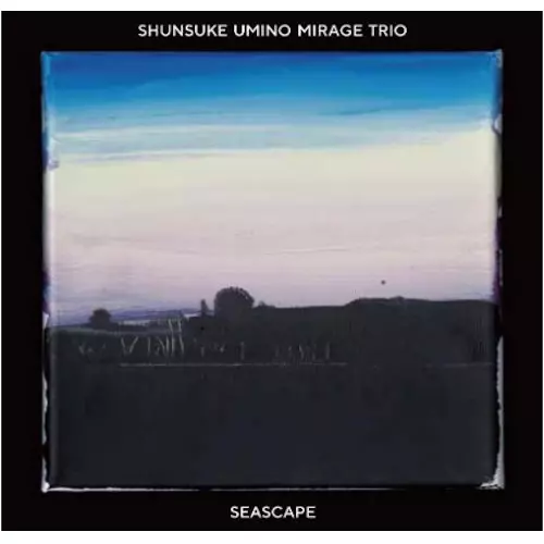 SEASCAPE / シースケイプ/SHUNSUKE UMINO/海野俊輔/スペシャルゲストに