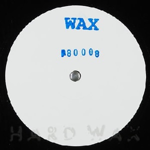 WAX (SHED) / NO.80008