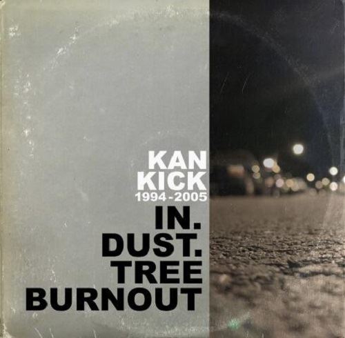 KANKICK / カンキック / IN.DUST.TREE BURNOUT '94-'05 "LP"
