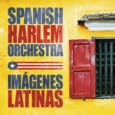 SPANISH HARLEM ORCHESTRA / スパニッシュ・ハーレム・オーケストラ / IMAGENES LATINAS