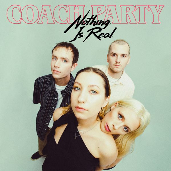 COACH PARTY / コーチ・パーティー / NOTHING IS REAL (10")