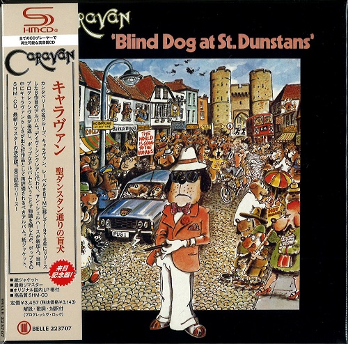 CARAVAN (PROG) / キャラバン / BLIND DOG AT ST.DUNSTANS / 聖ダンスタン通りの盲犬(紙ジャケット SHM-CD)