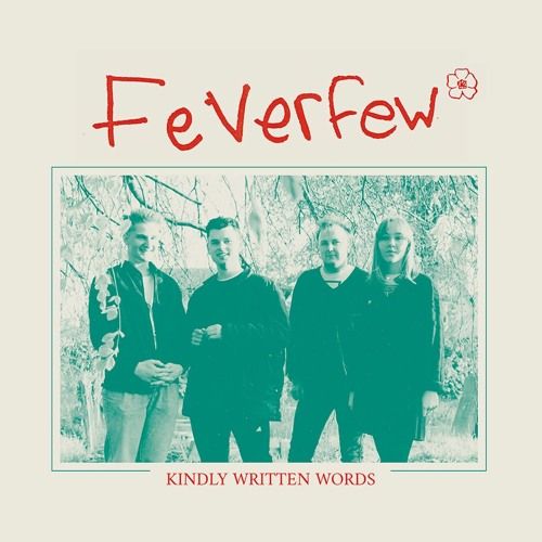 FEVERFEW / KINDLY WRITTEN WORDS