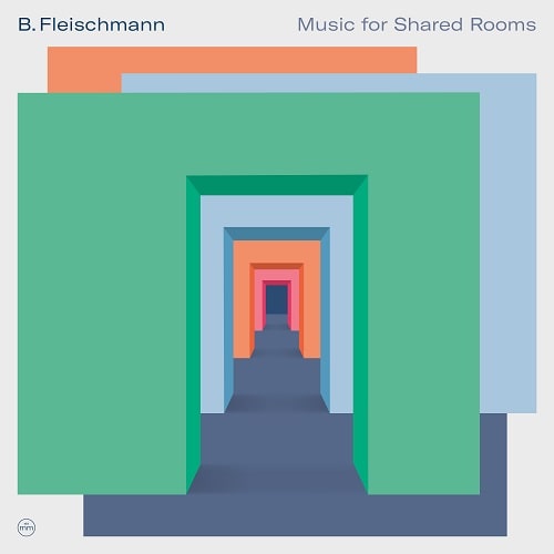 B.FLEISCHMANN / MUSIC FOR SHARED ROOMS (2LP)