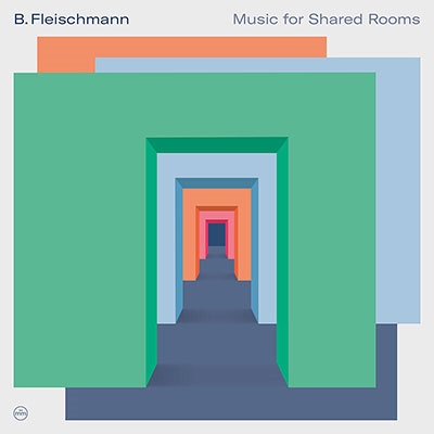 B.FLEISCHMANN / MUSIC FOR SHARED ROOMS (CD)