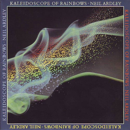 NEIL ARDLEY / ニール・アードレイ / Kaleidoscope Of Rainbows(LP)