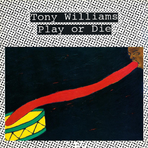 TONY WILLIAMS / トニー・ウィリアムス / Play Or Die (LP)