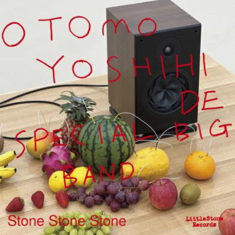 OTOMO YOSHIHIDE SPECIAL BIG BAND / 大友良英スペシャルビッグバンド / Stone Stone Stone