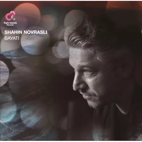 SHAHIN NOVRASLI / シャヒン・ノヴラスリ / Bayati(LP)