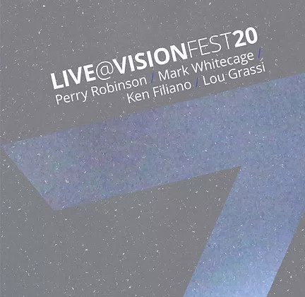 PERRY ROBINSON / ペリー・ロビンソン / Live @ VisionFest. 20