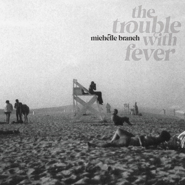 MICHELLE BRANCH / ミシェル・ブランチ / THE TROUBLE WITH FEVER