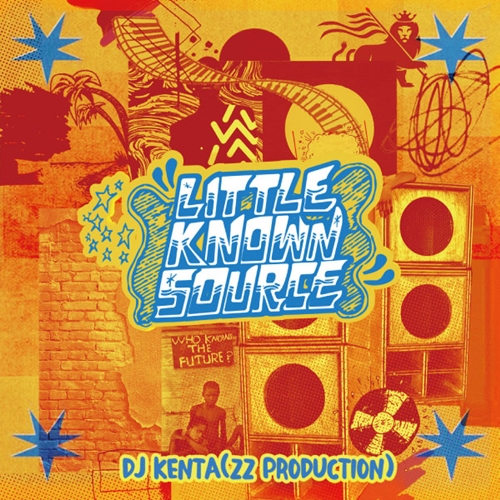 DJ KENTA (ZZ PRO) / DJケンタ / LITTLE KNOWN SOURCE "CD"