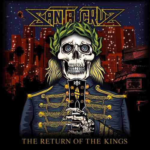 SANTA CRUZ (METAL) / サンタ・クルーズ (METAL) / THE RETURN OF THE KINGS