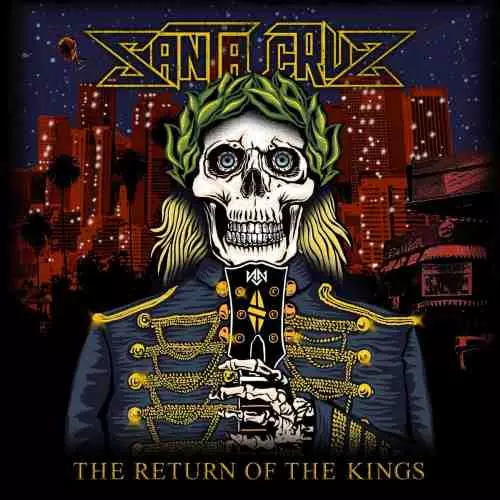 SANTA CRUZ (METAL) / サンタ・クルーズ (METAL) / THE RETURN OF THE KINGS