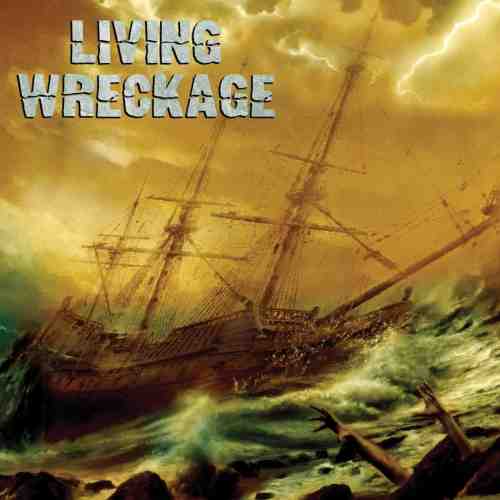 LIVING WRECKAGE / リヴィング・レッケイジ / LIVING WRECKAGE