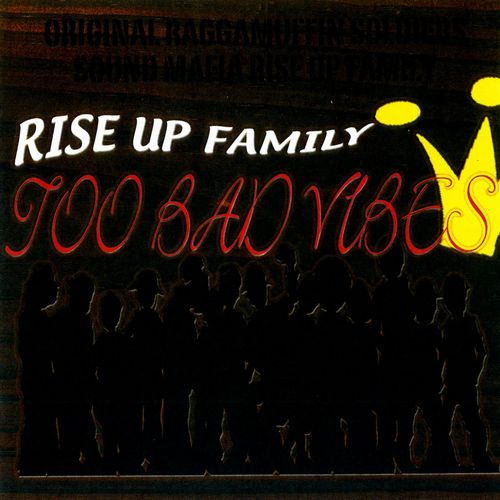 RISE UP (REGGAE) / TOO BAD VIBES 2006