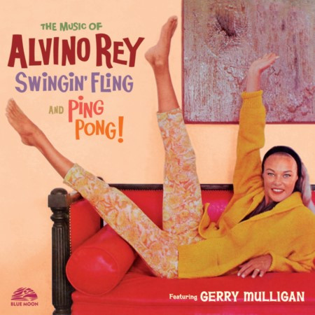 ALVINO REY / アルヴィーノ・レイ / SWINGIN' FLING & PING PONG!