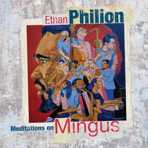 ETHAN PHILION / イーサン・フィリオン / Meditations On Mingus