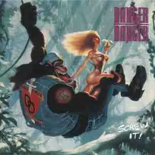 DANGER DANGER / デンジャー・デンジャー / SCREW IT!