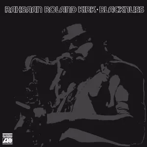 ROLAND KIRK(RAHSAAN ROLAND KIRK) / ローランド・カーク / Blacknuss (LP)