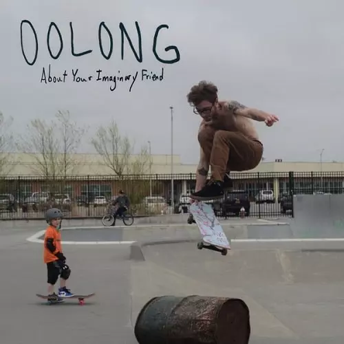 OOLONG / ウーロン / ABOUT YOUR IMAGINARY FRIEND