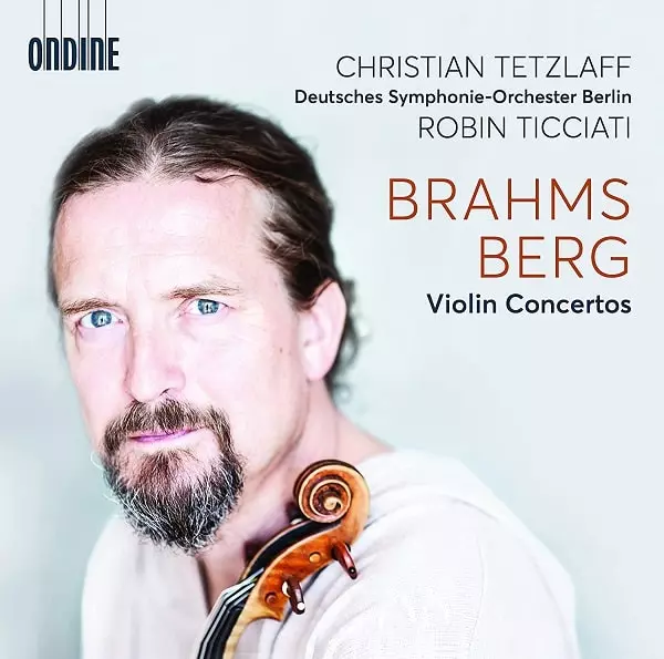 CHRISTIAN TETZLAFF / クリスティアン・テツラフ / BRAHMS/BERG:VIOLIN CONCERTOS / BRAHMS/BERG:VIOLIN CONCERTOS