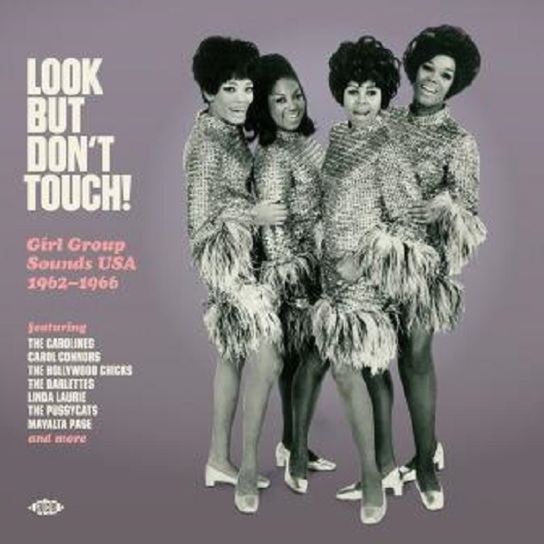 V.A. (GIRL POP/FRENCH POP) / LOOK BUT DON'T TOUCH! GIRL GROUP SOUNDS USA 1962-1966