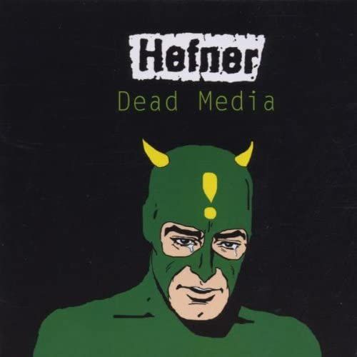 HEFNER / へフナー / DEAD MEDIA