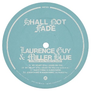 LAURENCE GUY & MILLER BLUE / MY HEART STILL LEANS ON YOU