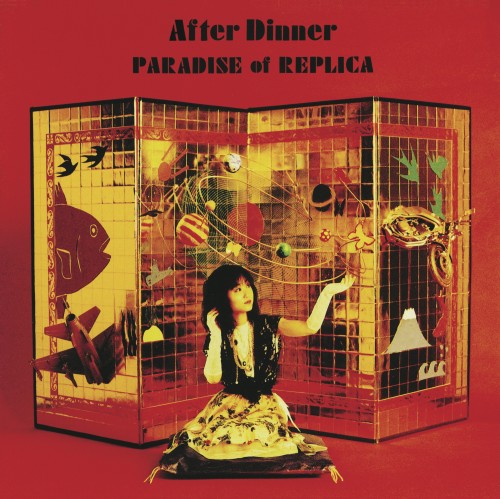 AFTER DINNER / アフター・ディナー / PARADISE OF REPLICA: LIMITED VINYL